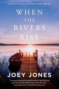 When the Rivers Rise by joey Jones