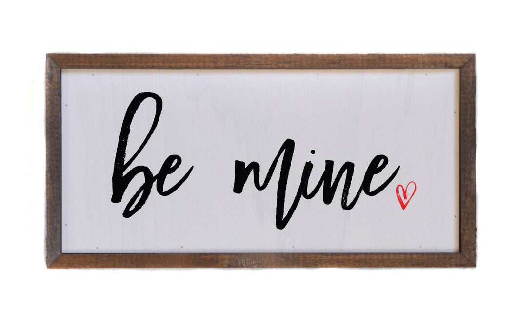 Valentine’s Day Be Mine Wooden Sign